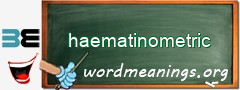 WordMeaning blackboard for haematinometric